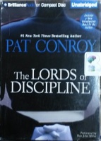 The Lords of Discipline written by Pat Conroy performed by Dan John Miller on CD (Unabridged)